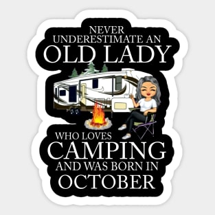 Never Underestimate An Old Lady Who Loves Camping And Was Born In October Sticker